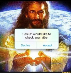 Jesus would like to check your vibe Meme Template