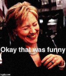 Hillary Clinton Okay that was funny deep-fried 1 Meme Template