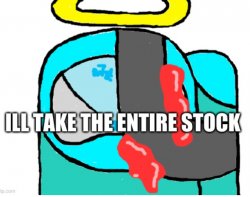 Ill Take Your Entire Stock (Cyan_Official Edition) Meme Template