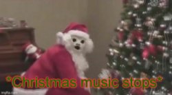 Christmas Music Stops Meme Template