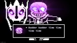 Badder badder time time time time Meme Template