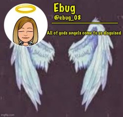 Ebug angel announcement Meme Template