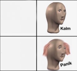 Kalm Panik Meme Template