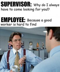 Supervisor Looking For Worker Meme Template