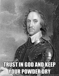 Oliver Cromwell keep your powder dry Meme Template