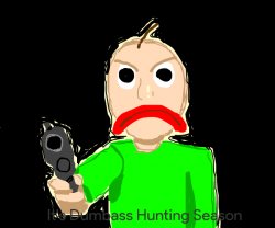 Baldi's Dumbass Hunting Season Meme Template