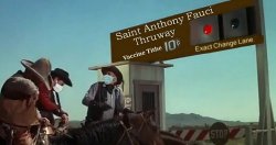 Saint Anthony Fauci toll booth large Meme Template