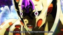 This is the power of Gold Experience Requiem Meme Template