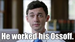 He worked his Ossoff Meme Template