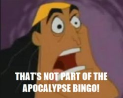 That's not part of the apocalypse bingo! Meme Template