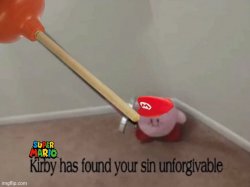 Super Mario Kirby has found your sin unforgivable Meme Template