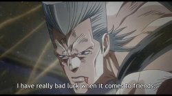 Polnareff I have really bad luck when it comes to friends Meme Template