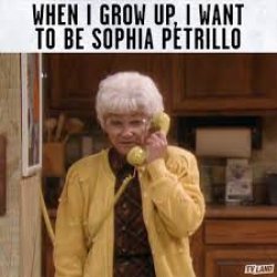 Sophia Petrillo Meme Template