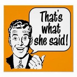 That's what she said Meme Template