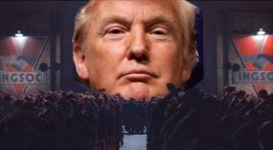 Trump Big Brother 1984 Meme Template