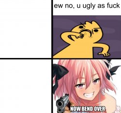 Now Bend Over Meme Template