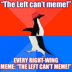 The Left can't meme Meme Template