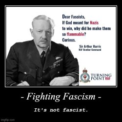RAF Sir Arthur Harris fighting fascism it's not fascist Meme Template