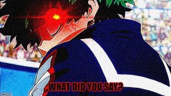 Deku what you say extreme Meme Template