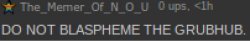 DO NOT BLASPHEME THE GRUBHUB! Meme Template