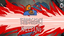 Emergency Meeting Meme Template