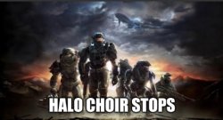 Halo Choir Stops Meme Template