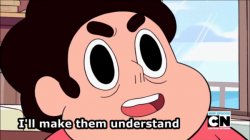 Steven Universe I'll make them understand Meme Template