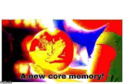 A new core memory deep-fried 2 Meme Template