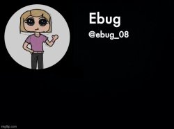 Edited ebug announcement Meme Template