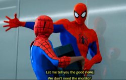 Spider-Verse let me tell you the good news we don't need the mon Meme Template