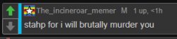 stahp for i will brutally murder you Meme Template