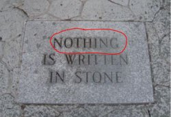 Nothing is written in stone Meme Template