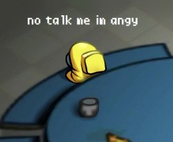 no talk me im angy among us mini crewmate Meme Template