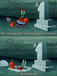 Mr krabs grave Meme Template