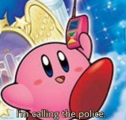 I’m calling the police Meme Template