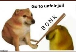 Go to unfair jail Meme Template