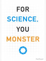 For science you monster Meme Template