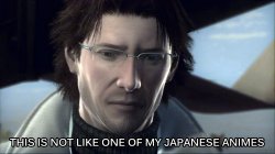 Otacon This is not like one of my Japanese animes Meme Template