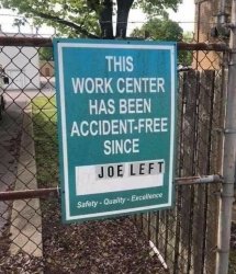 Work center has been accident-free Meme Template