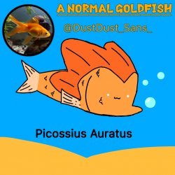 A Normal Goldfish (DustDust_Sans_) Announcement Template Meme Template