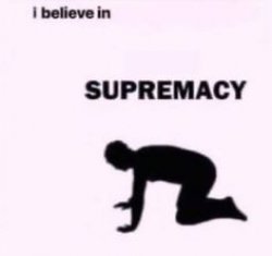 I believe in _ supremacy Meme Template
