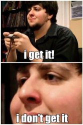 I get it. I don't get it. Meme Template