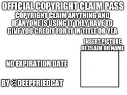 official copy right claim Meme Template