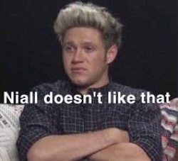 Niall doesn't like that Meme Template