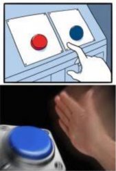 Red and blue button Meme Template