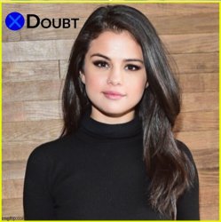 X doubt Selena Gomez Meme Template