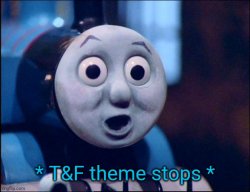 T&F theme stops Meme Template