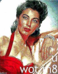 Ava Gardner U Wot M8 deep-fried 3 Meme Template