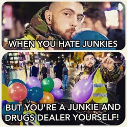 When you hate junkies Meme Template