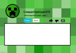 CreeperDestroyer475 announcement template Meme Template